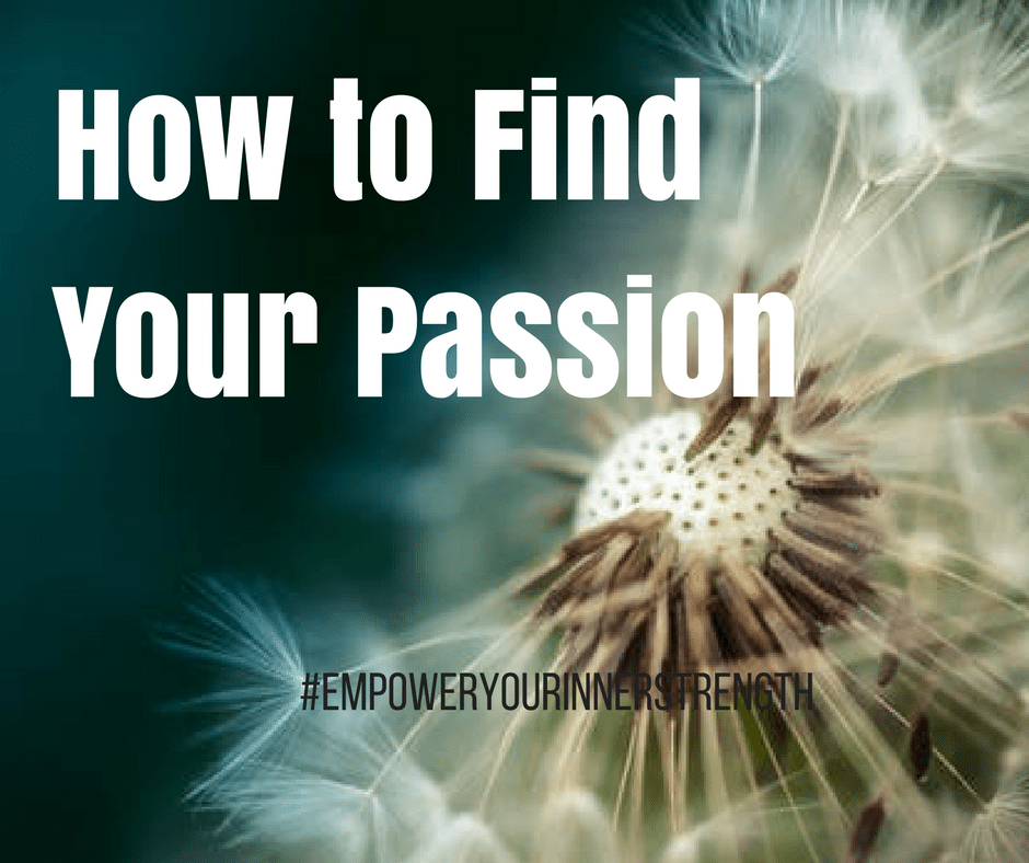 How To Find Your Passion In Life Melanie Sobocinski 